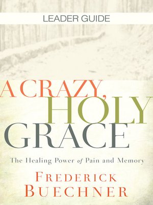 cover image of A Crazy, Holy Grace Leader Guide